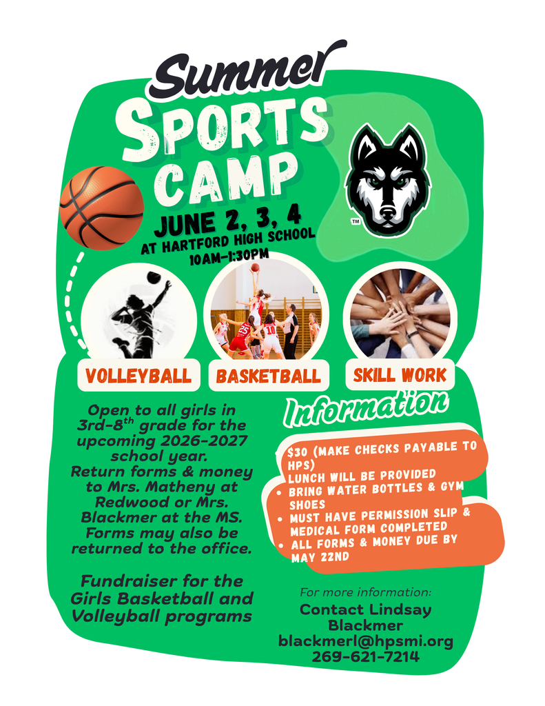 🏀All girls that are in 3rd-8th grade for next school year are invited to participate in a volleyball and basketball Summer Sports Camp on June 2, 3 & 4th. It will be held from 10-1:30 at Hartford High School and costs $30 to participate, lunch is provided.   Medical forms, permission slips, and money are due by May 22nd. All forms will be sent home. See Mrs. Blackmer or Mrs. Matheny or stop by the office if you have any questions or need a flyer.