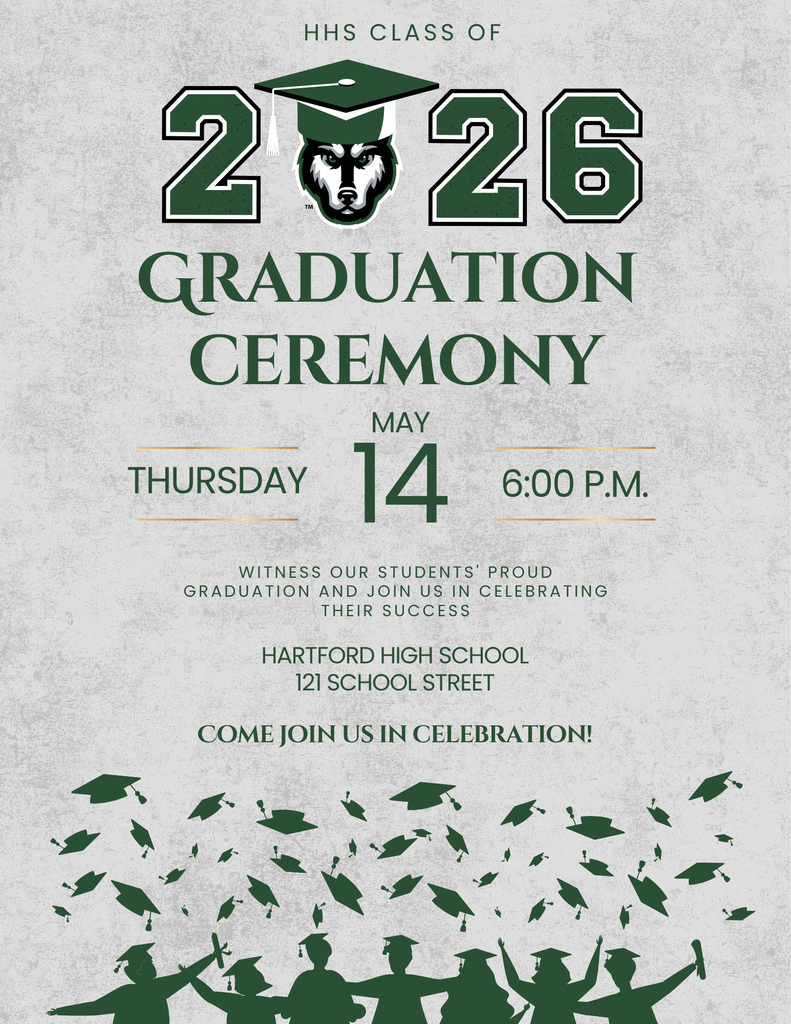Graduation announcement graphic for Hartford High School Class of 2026. The design features large green “2026” numbers with a wolf mascot wearing a graduation cap in the center. Text reads “Graduation Ceremony,” followed by the date and time: Thursday, May 14 at 6:00 P.M. Additional text invites the community to celebrate students’ success at Hartford High School, 121 School Street. The bottom of the graphic shows silhouettes of graduates tossing caps in the air.