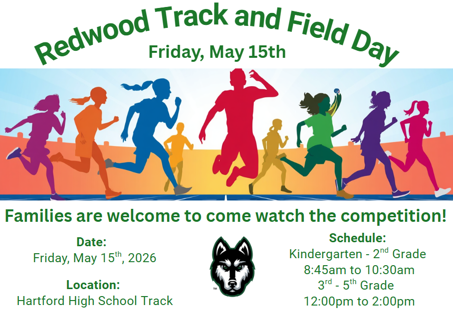 A colorful flyer for Redwood Track and Field Day scheduled for Friday, May 15th. The center artwork features bright silhouettes of children running across a track. Text states that families are welcome to watch the competition. Event details include the date Friday, May 15, 2026, location at the Hartford High School Track, and schedules for Kindergarten–2nd Grade from 8:45–10:30 a.m. and 3rd–5th Grade from 12:00–2:00 p.m. A husky mascot logo is displayed near the bottom center.