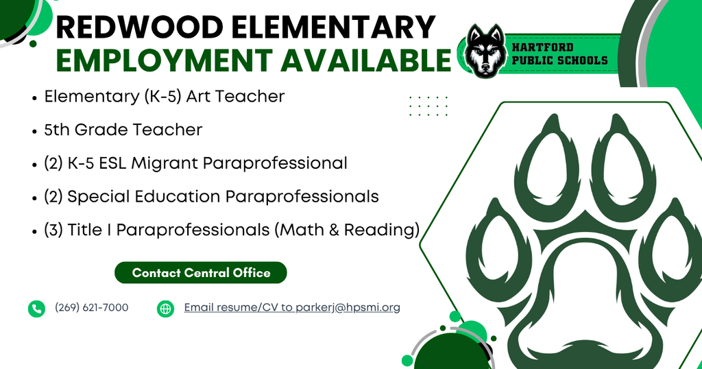 Promotional hiring flyer for Hartford Public Schools with the headline “Redwood Elementary Employment Available.” Open positions listed include: Elementary (K–5) Art Teacher, 5th Grade Teacher, two K–5 ESL Migrant Paraprofessionals, two Special Education Paraprofessionals, and three Title I Paraprofessionals (Math & Reading). The flyer features the Hartford Public Schools husky logo, a large green paw print graphic, and contact information: Central Office, phone (269) 621-7000, and email parkerj@hpsmi.org for resumes/CVs.
