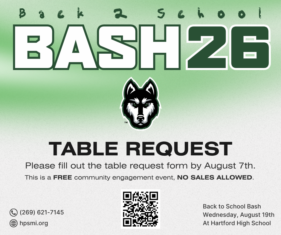A promotional flyer for Hartford Public Schools' Back 2 School Bash 2026 table request. The top features the words "Back 2 School BASH 26" in large white and green lettering on a green gradient background, with the Hartford Huskies logo centered below. Large bold text reads "TABLE REQUEST." Supporting text states: "Please fill out the table request form by August 7th. This is a FREE community engagement event, NO SALES ALLOWED." A QR code is centered near the bottom. The lower left includes the contact phone number (269) 621-7145 and website hpsmi.org. The lower right lists event details: Back to School Bash, Wednesday, August 19th, at Hartford High School.