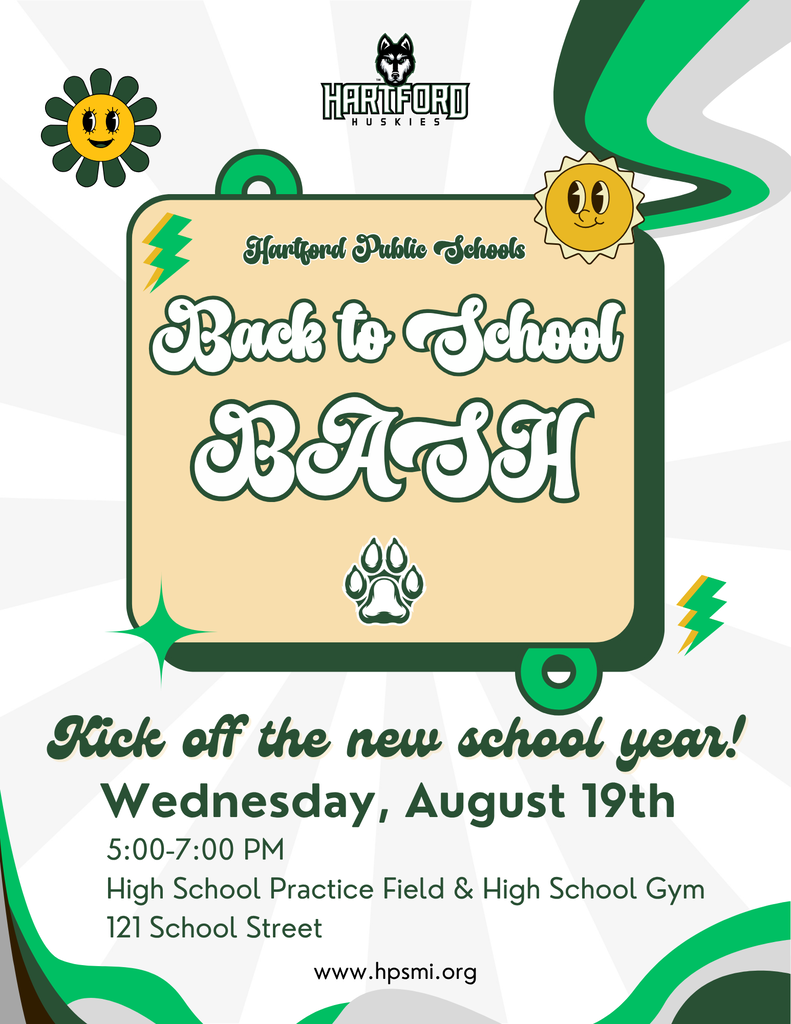 Promotional flyer for the Hartford Public Schools Back to School Bash. The Hartford Huskies logo appears at the top above a large decorative sign reading "Hartford Public Schools Back to School Bash" with a paw print below. Cartoon sun and flower graphics decorate the design, along with green and white accents. The bottom of the flyer reads, "Kick off the new school year!" Event details include Wednesday, August 19, from 5:00–7:00 PM at the High School Practice Field and High School Gym, 121 School Street. The district website, www.hpsmi.org, is listed at the bottom.