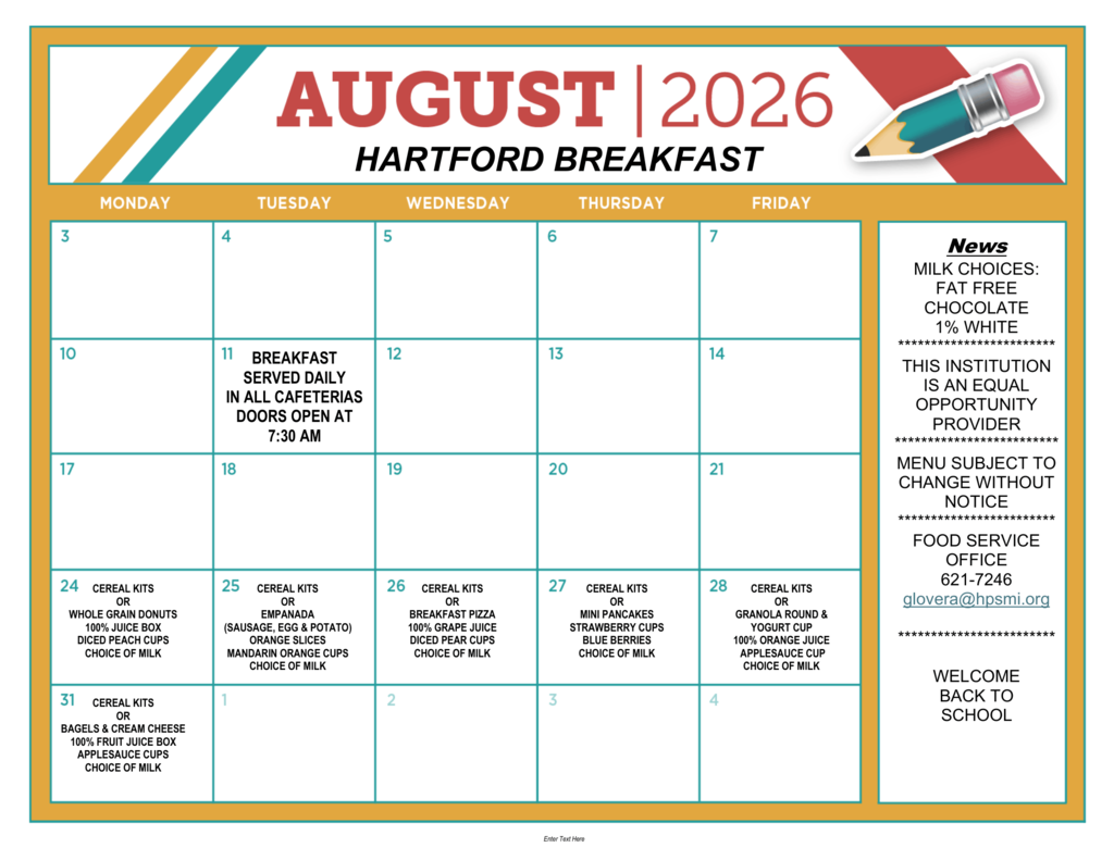 AUGUST | 2026 – HARTFORD BREAKFAST.” A Monday–Friday calendar displays breakfast menus beginning August 24, including cereal kits, whole-grain donuts, empanadas, breakfast pizza, mini pancakes, granola rounds with yogurt, and bagels with cream cheese, accompanied by fruit, juice, and milk. A note says breakfast is served daily in all cafeterias and doors open at 7:30 AM. A right-hand “News” panel provides milk choices, food service contact information, menu-change and equal-opportunity notices, and a “Welcome Back to School” message.