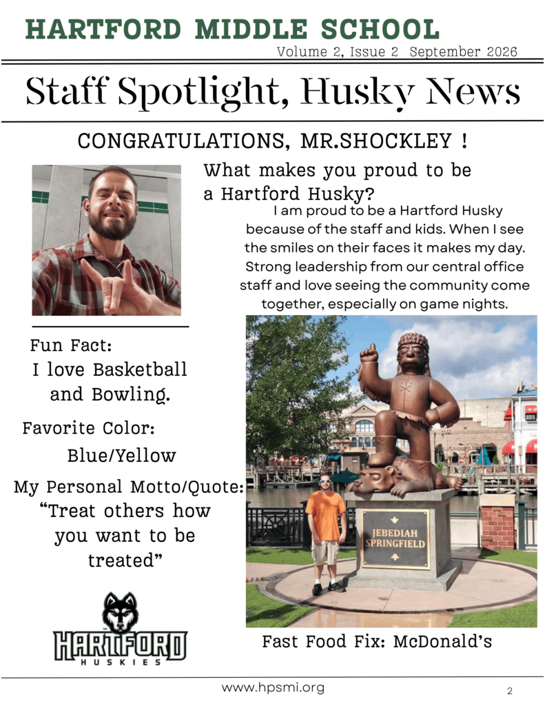 Hartford Middle School “Staff Spotlight, Husky News” newsletter featuring Mr. Shockley. The page congratulates him and includes two photos: a selfie of Mr. Shockley making a hand gesture and a photo of him standing beside the Jebediah Springfield statue. He says he is proud to be a Hartford Husky because of the staff, students, strong leadership, and the community coming together, especially on game nights. Fun fact: he loves basketball and bowling. Favorite colors: blue and yellow. Personal motto: “Treat others how you want to be treated.” Fast food fix: McDonald’s.