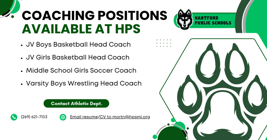 Hartford Public Schools graphic announcing available coaching positions: JV Boys Basketball Head Coach, JV Girls Basketball Head Coach, Middle School Girls Soccer Coach, and Varsity Boys Wrestling Head Coach. Interested applicants can contact the Athletic Department at (269) 621-7103 or email a resume/CV to mortn@hpsmi.org