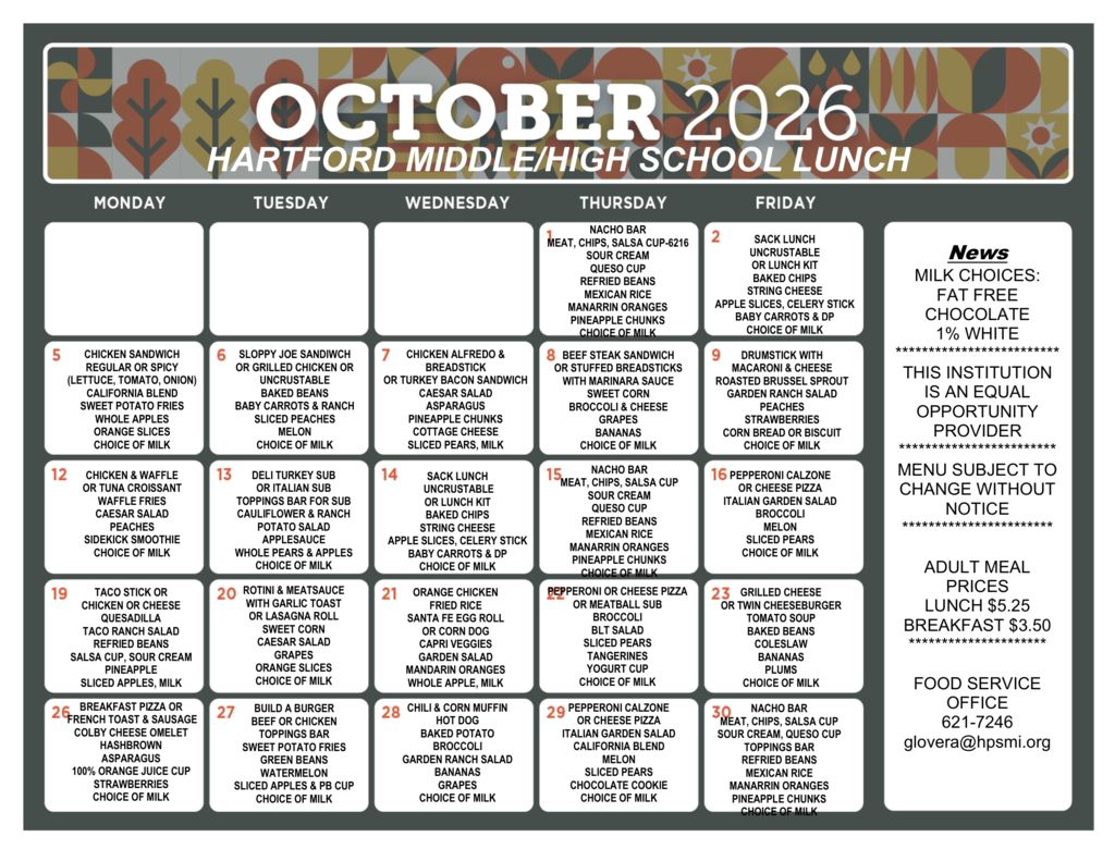 October 2026 Hartford Middle/High School lunch menu calendar listing daily meal options for Monday through Friday. Entrées include nachos, chicken sandwiches, sloppy joes, chicken Alfredo, beef steak sandwiches, chicken and waffles, deli subs, pizza, taco sticks, rotini with meat sauce, orange chicken, grilled cheese, burgers, chili, hot dogs, and calzones. Meals include assorted fruits, vegetables, sides, and milk. Menu items are subject to change.            Is this conversation helpful so far?