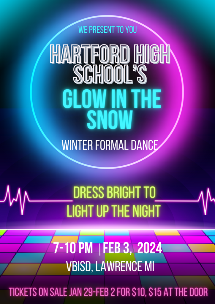 hartford high school's glow in the snow winter formal dance 7-10 pm feb 3 2024 at vbisd lawrence michigan