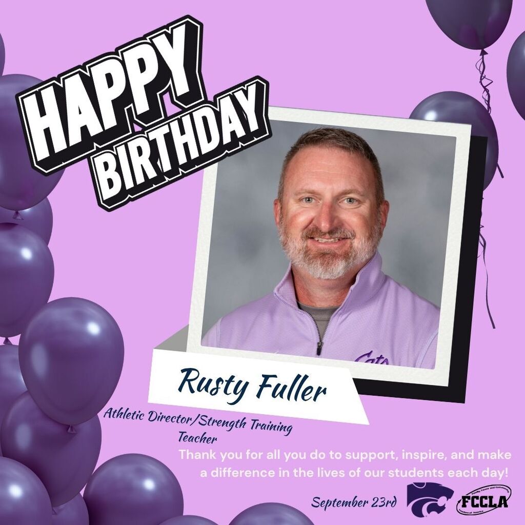 Alt text: Birthday graphic for Rusty Fuller, Athletic Director/Strength Training Teacher. The design has a lavender background with purple balloons, a “Happy Birthday” graphic, and a portrait of Rusty Fuller wearing a lavender quarter-zip. Text thanks him for supporting, inspiring, and making a difference in the lives of students each day. The date September 23rd and FCCLA/school logos appear at the bottom.