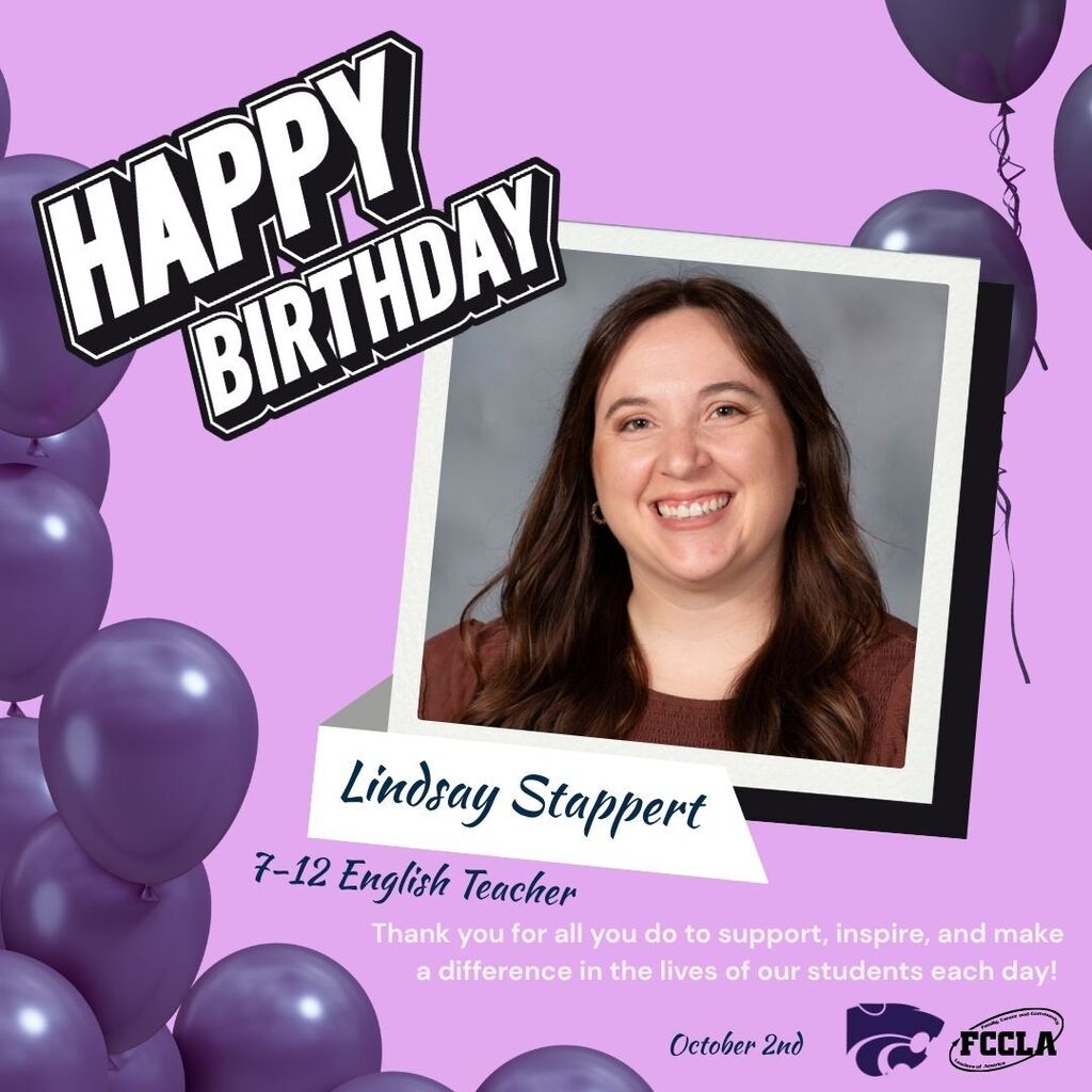 Birthday graphic for Lindsay Stappert, 7–12 English Teacher. The graphic has a lavender background decorated with purple balloons and a large “Happy Birthday” design. A portrait of Lindsay, smiling and wearing a burgundy top, is displayed in a tilted photo frame. Text thanks her for supporting, inspiring, and making a difference in the lives of students each day. The date October 2nd and school/FCCLA logos appear at the bottom.