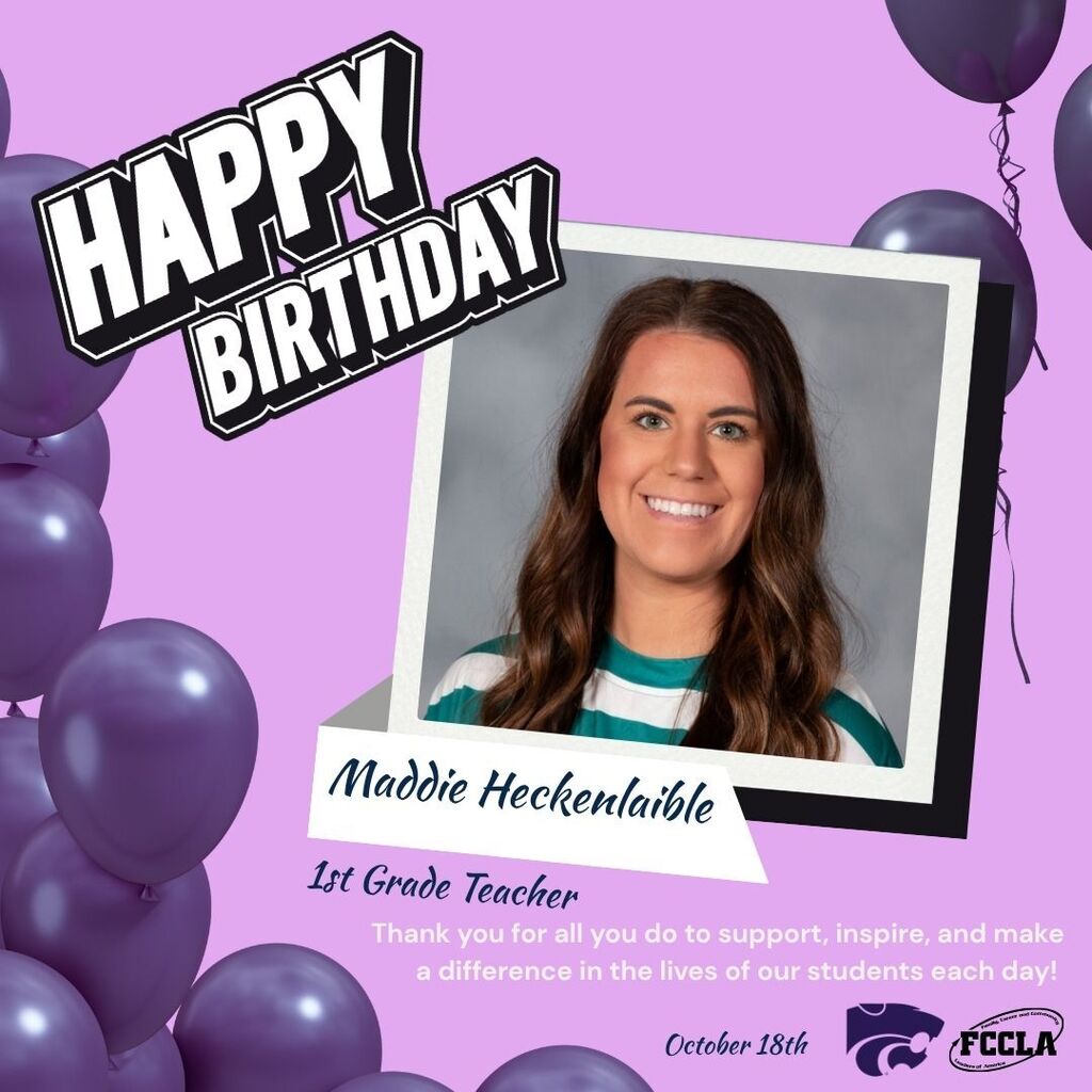 Birthday graphic for Maddie Heckenlaible, 1st Grade Teacher. The graphic features a lavender background decorated with purple balloons and a large “Happy Birthday” design. A portrait of Maddie, smiling and wearing a green-and-white striped shirt, is displayed in a tilted photo frame. Text thanks her for supporting, inspiring, and making a difference in the lives of students each day. The date October 18th and school/FCCLA logos appear at the bottom.