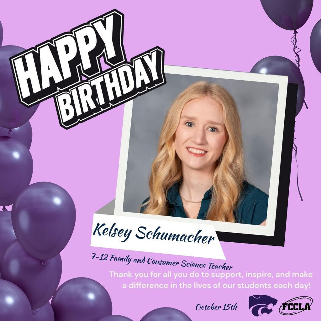 Purple birthday graphic with balloons featuring a photo of Kelsey Schumacher, 7–12 Family and Consumer Science Teacher. The graphic wishes her a happy birthday and thanks her for supporting and inspiring students. Her birthday is October 15th.