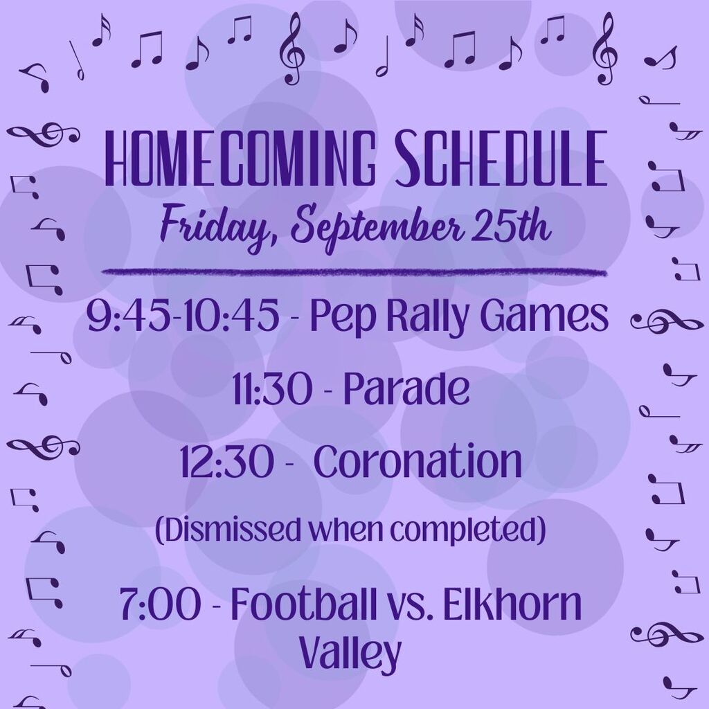 Purple music-themed Homecoming Schedule: Friday, September 25th—pep rally games 9:45, parade 11:30, coronation 12:30, football 7.