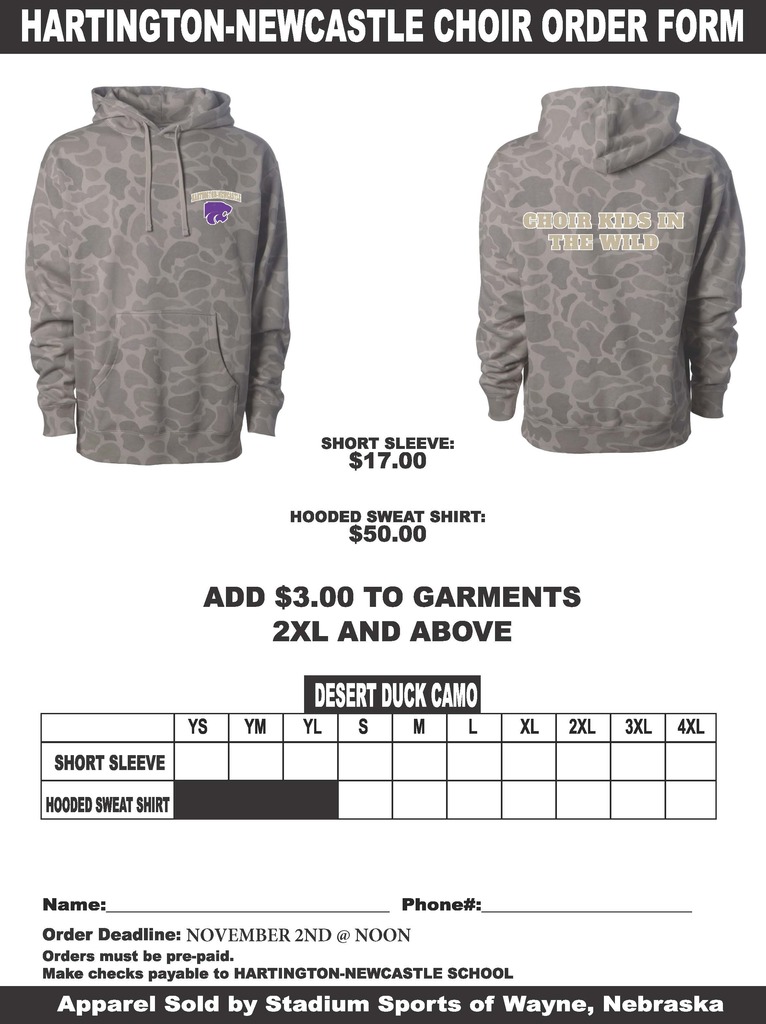 Hartington-Newcastle Choir apparel order form featuring desert duck camo garments: Design Preview: Shows the front and back of a gray desert duck camo hooded sweatshirt. The front left chest features a purple and yellow Wildcat mascot logo, and the back displays text reading "CHOIR KIDS IN THE WILD". Pricing: Short Sleeve: $17.00; Hooded Sweat Shirt: $50.00. Add $3.00 for sizes 2XL and above. Available Sizes: Desert Duck Camo options in youth sizes (YS, YM, YL) and adult sizes (S, M, L, XL, 2XL, 3XL, 4XL). Order Details: Includes blank fields for Name and Phone#. Order deadline is November 2nd at noon. Orders must be pre-paid with checks payable to Hartington-Newcastle School. Apparel sold by Stadium Sports of Wayne, Nebraska.