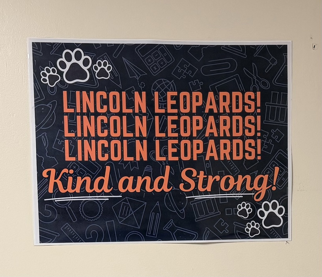 Lincoln Leopards! Kind and Strong!