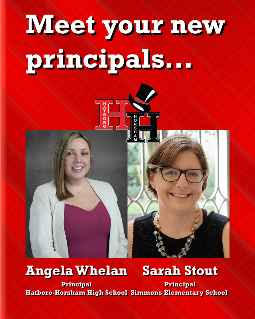 Angela Whelan and Sarah Stout have been appointed as Hatboro-Horsham High School Principal and Simmons Elementary Principal respectively.