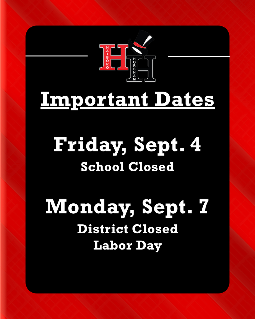 Important Dates: Friday, Sept. 4, School Closed. Monday, Sept. 7, District Closed, Labor Day.
