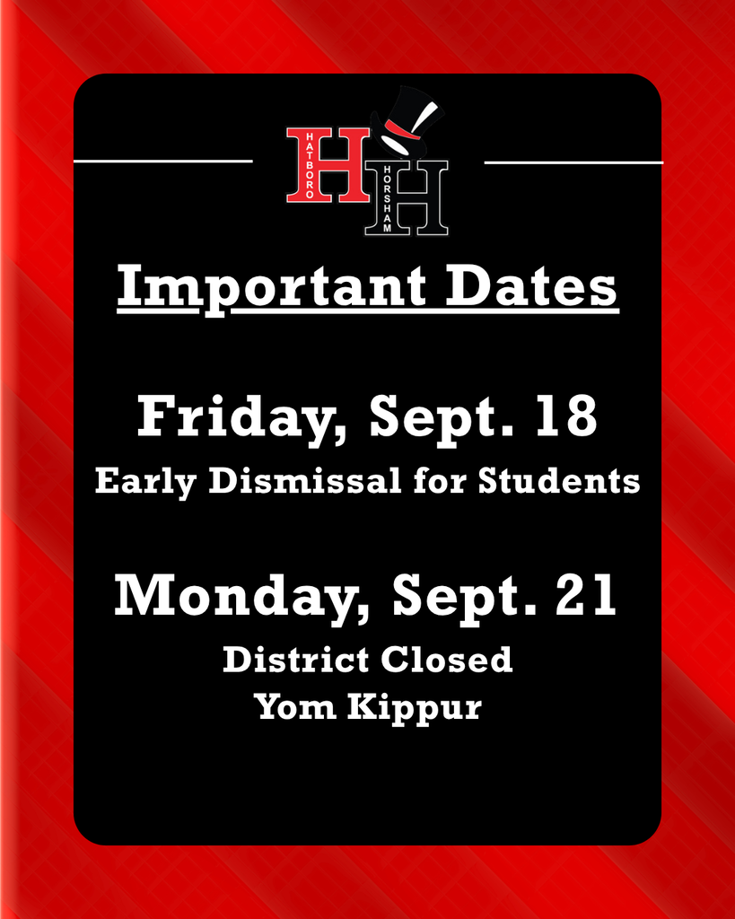 Important Dates: Friday, Sept. 18, Early Dismissal for Students. Monday, Sept. 21, District Closed, Yom Kippur