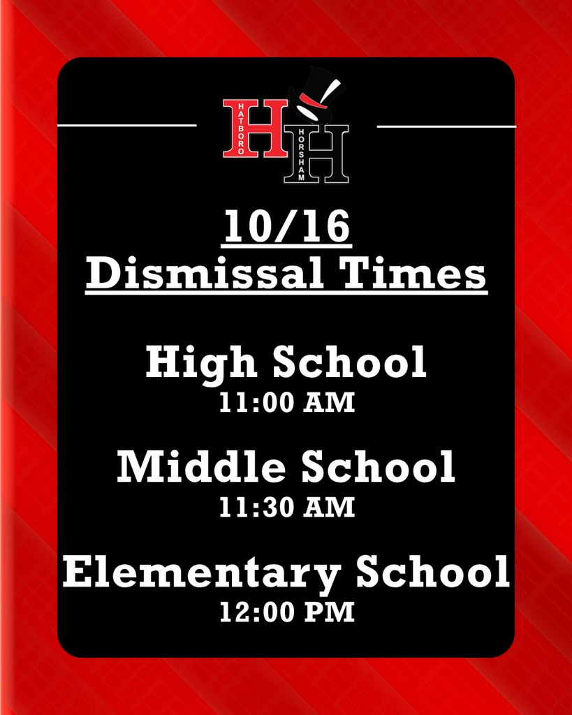 10/16 Dismissal Times: High School - 11AM, Middle School - 11:30AM, Elementary School - 12:00 PM.