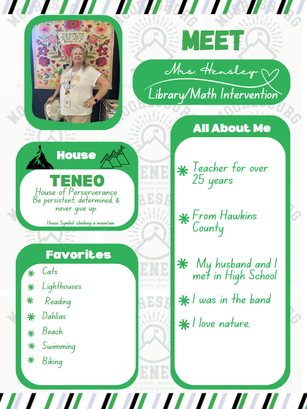 Meet Mrs. Hensley Teneo House. Favorites: ats  Lighthouses   Reading  Dahlias  Beach  Swimming  Biking About Me:  Teacher for over 25 years   From Hawkins County    My husband and I met in High School  I was in the band  I love nature.
