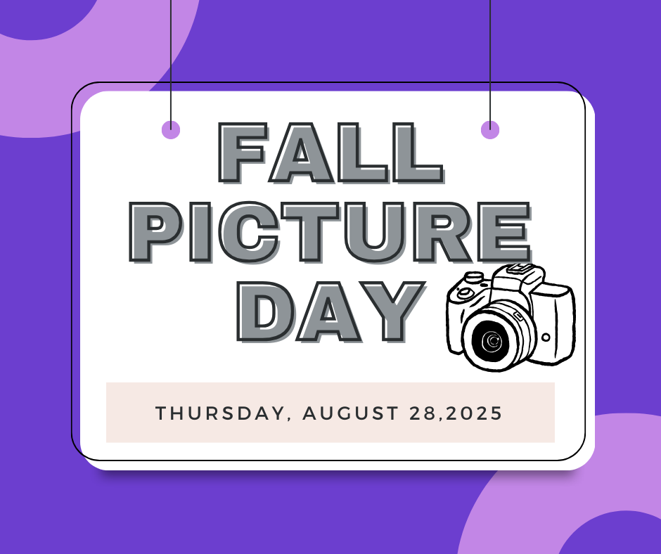 Fall picture day: Thursday, August 28, 2025