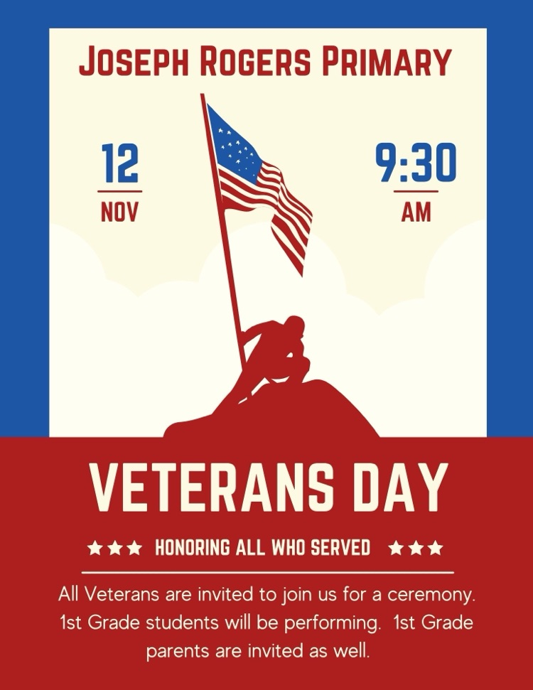 JRP: Veteran’s day program November 12 9:30am. all veterans are invited to join us for a ceremony. 1st grade student will be performing. 1st grade students are invited as well  