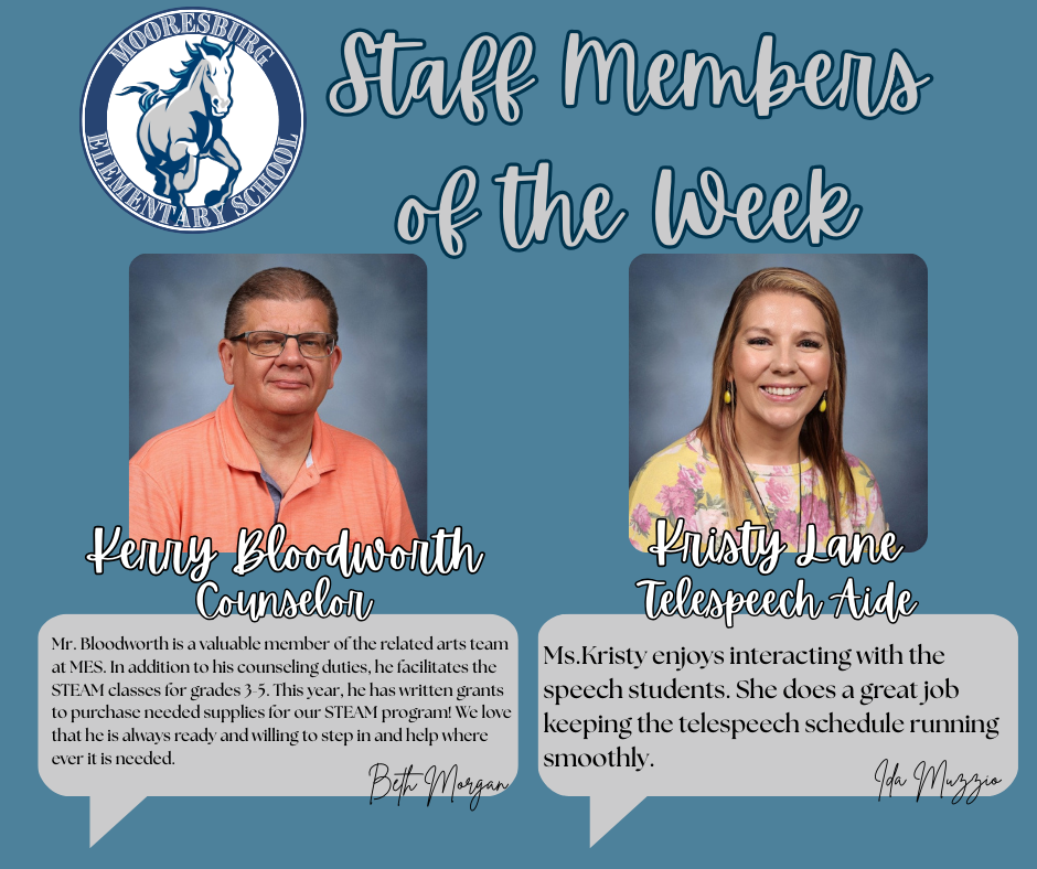 Mooresburg's Staff Members of the Week are Kerry Bloodworth and Kristy Lane.