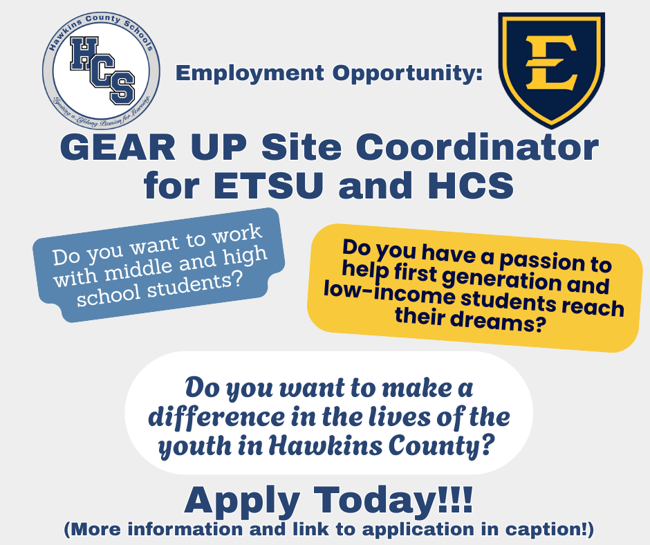 Employment Opportunity GEAR UP Site Coordinator for ETSU and HCS
