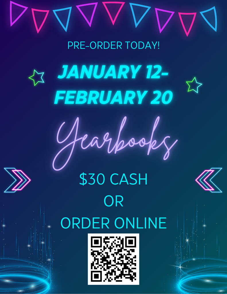 A FLYER THAT READS Pre-order today! January 12-February 20. Yearbooks $30 cash or order online (below the text is qr code)