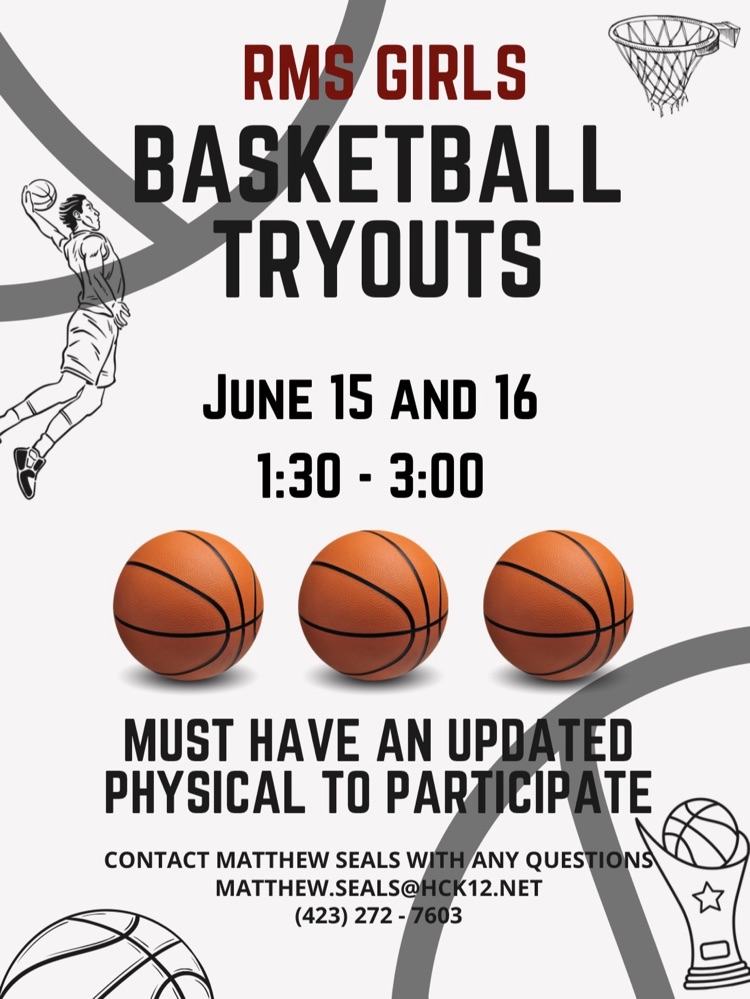 RMS GIRLS BASKETBALL TRYOUTS June 15 and 16 1:30-3:00