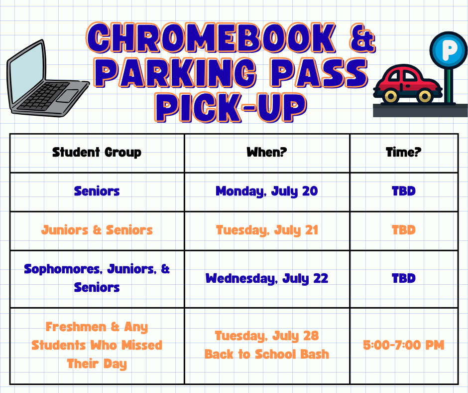 A schedule for Chromebook and parking pass pick-up for different student groups, including seniors, juniors, sophomores, and freshmen.