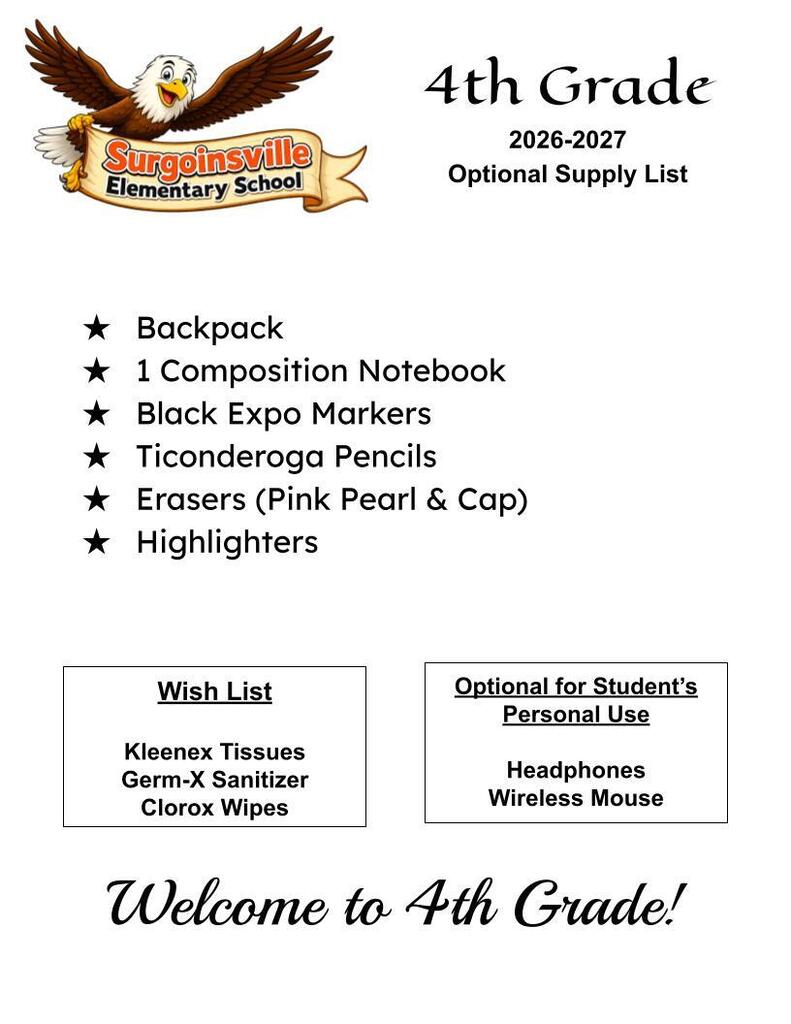 4th Grade Supply List (26-27)  Backpack 1 Composition Notebook  Black Expo Markers Ticonderoga Pencils Erasers (Pink Pearl & Cap)  Highlighters