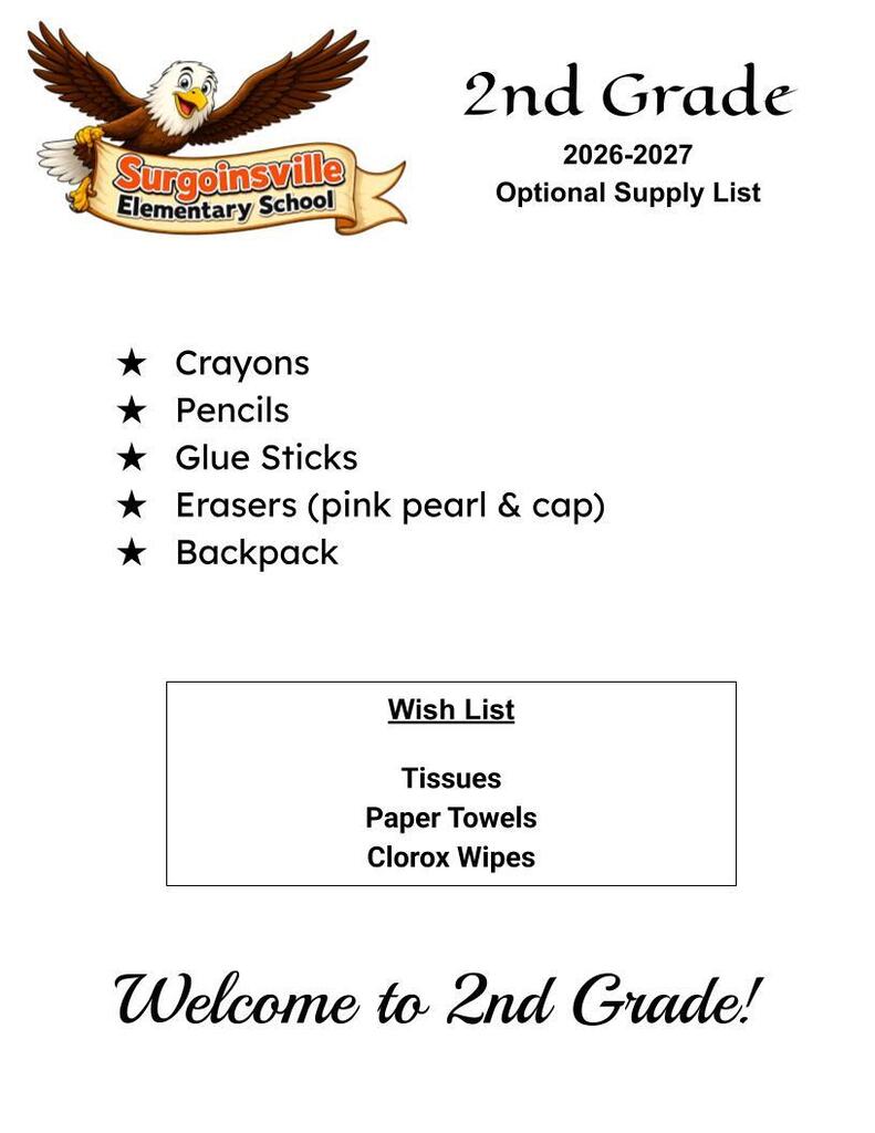 2nd Grade Supply List (26-27) Crayons Pencils  Glue Sticks Erasers (pink pearl & cap)  Backpack 