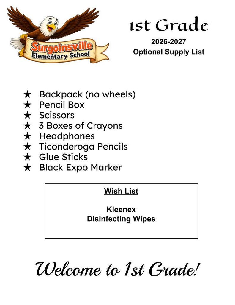 1st Grade Supply List (26-27) Backpack (no wheels) Pencil Box Scissors 3 Boxes of Crayons Headphones Ticonderoga Pencils Glue Sticks Black Expo Marker