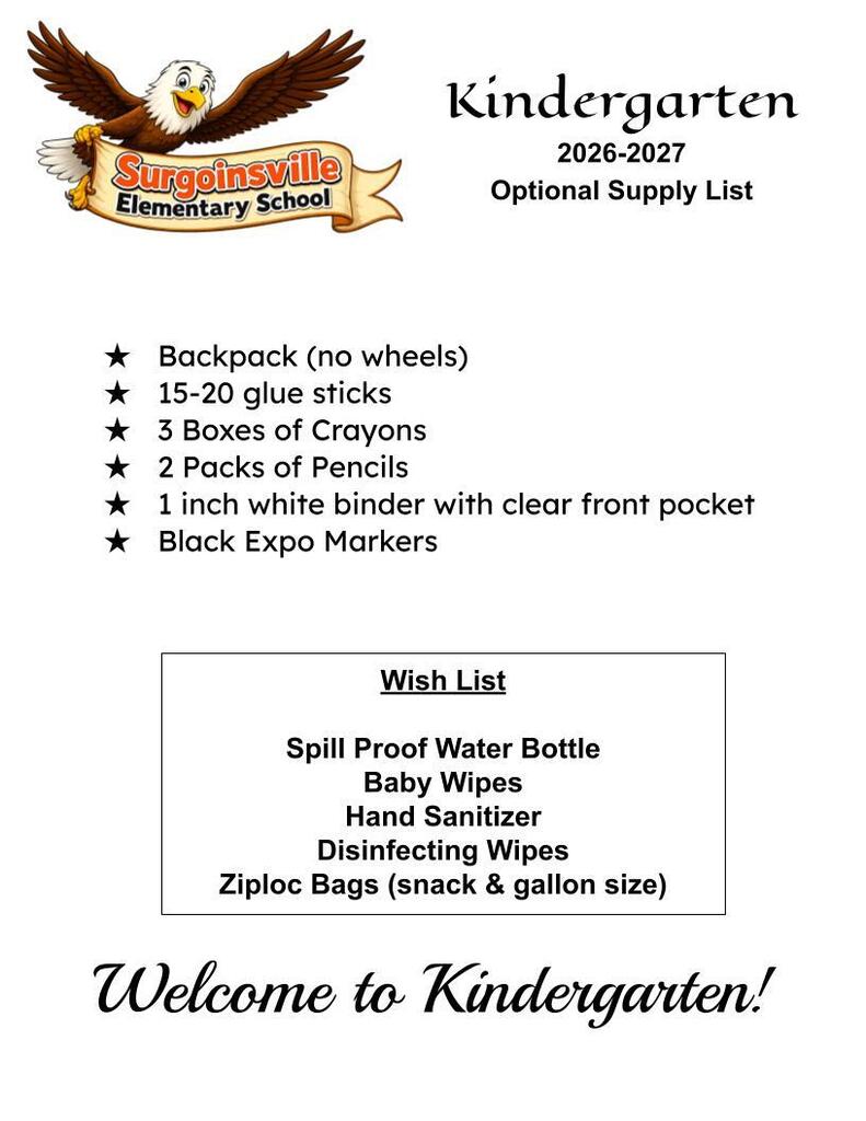 Kindergarten Supply List (26-27) Backpack (no wheels) 15-20 glue sticks 3 Boxes of Crayons 2 Packs of Pencils 1 inch white binder with clear front pocket Black Expo Markers