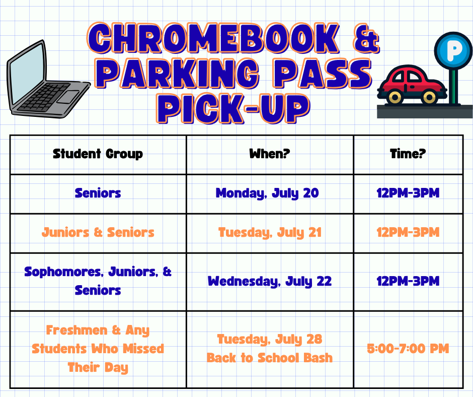 A poster has a schedule for Chromebook and parking pass pick-up. It features groups and times, including seniors and juniors.