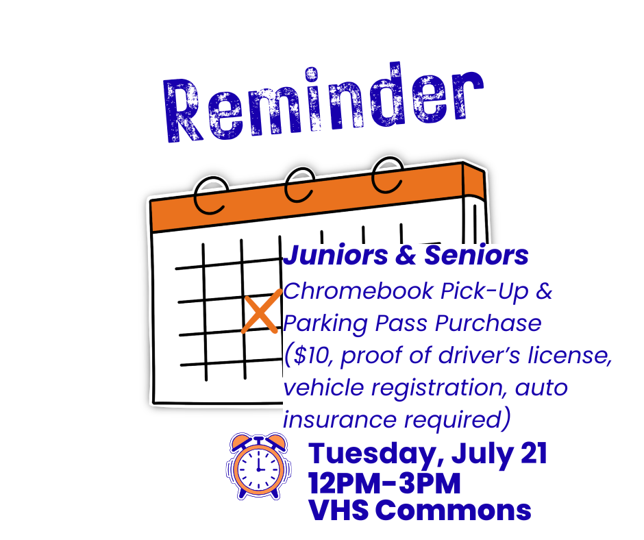 White background. Text "Reminder" in blue. An orange calendar with a red X on July 21. "Chromebook Pick-Up & Parking Pass Purchase" in blue.