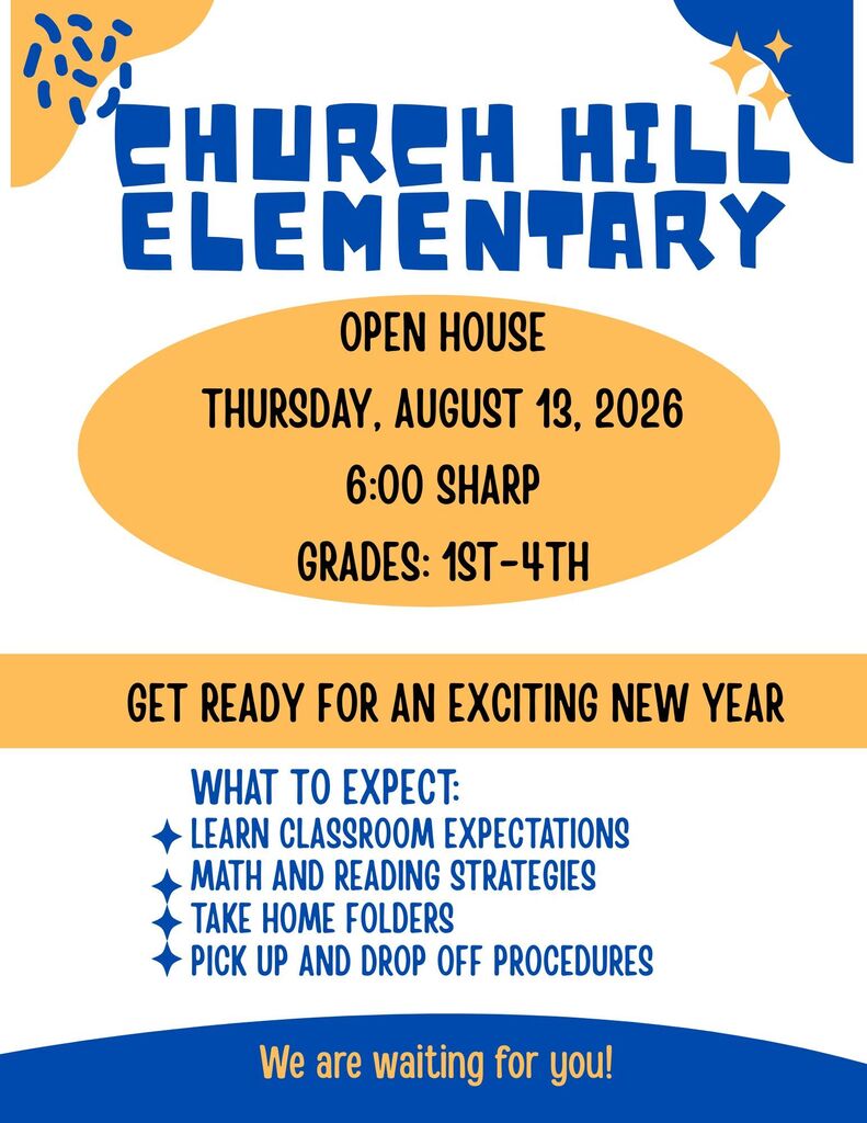 Church Hill Elementary Open House Thursday, August 13th at 6pm
