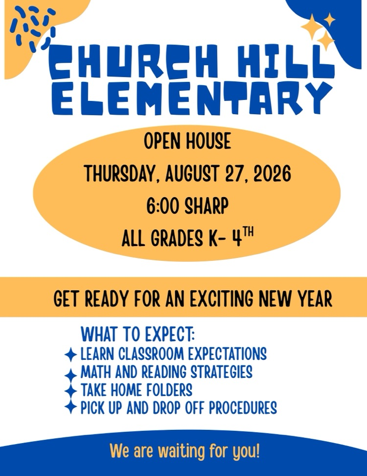 Church Hill Elementary’s open house has been rescheduled for August 27th.