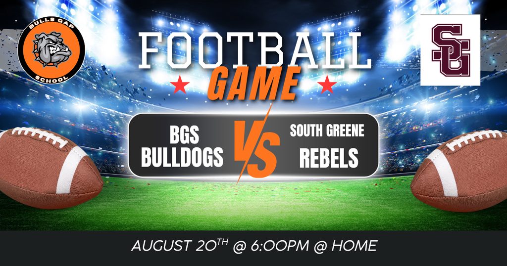 A football game advertisement featuring two footballs, a green field, and a stadium backdrop. Teams listed are BGS Bulldogs and South Greene Rebels. Date and time are August 20 at 6:00pm.
