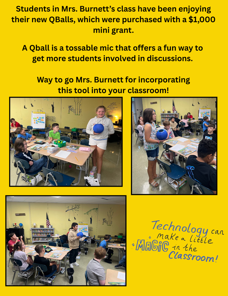 Students in Mrs. Burnett’s class have been enjoying their new QBalls, which were purchased with a $1,000 mini grant.  A Qball is a tossable mic that offers a fun way to  get more students involved in discussions.   Way to go Mrs. Burnett for incorporating this tool into your classroom!