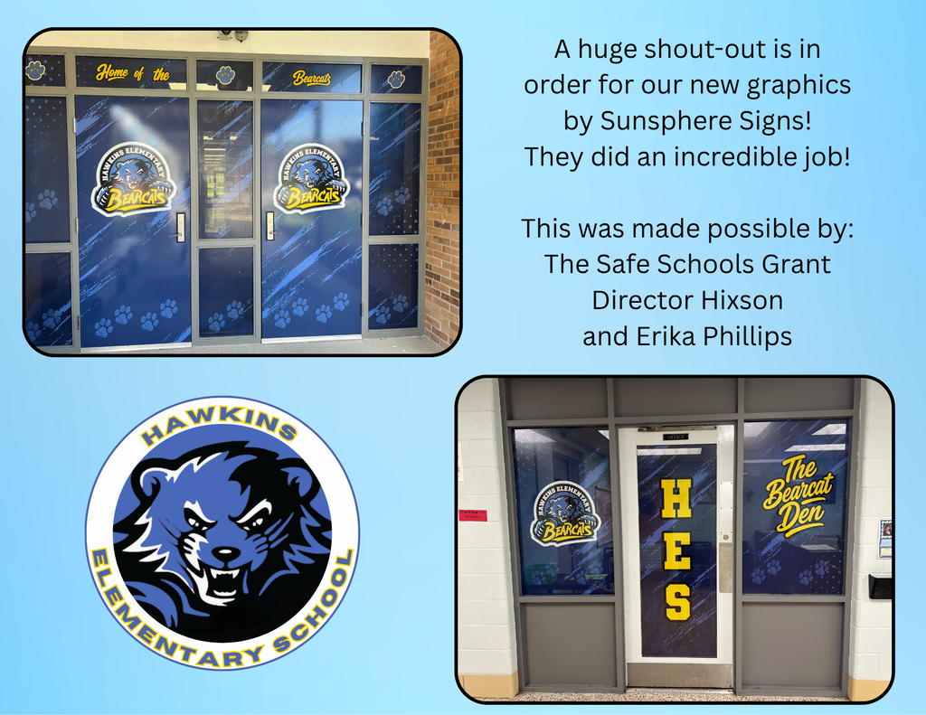 A huge shout-out is in order for our new graphics by Sunsphere Signs! They did an incredible job!  This was made possible by: The Safe Schools Grant Director Hixson and Erika Phillips