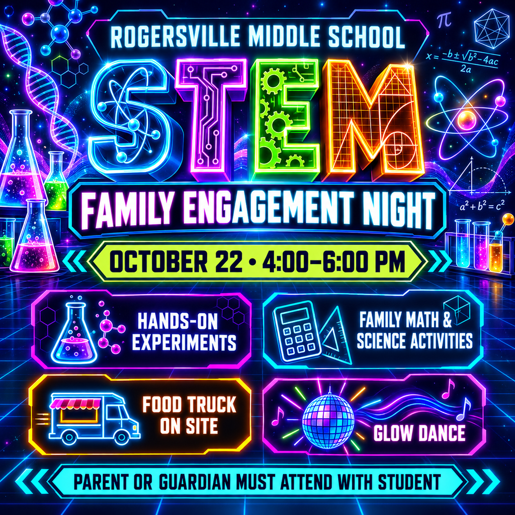 Get ready for an exciting evening of discovery at Rogersville Middle School!  Join us for our STEM Family Engagement Night on October 22 from 4:00–6:00 PM. Families can enjoy:  🧪 Hands-on experiments ➗ Engaging math and science activities 🚚 A food truck on site 💃 A fun glow dance  A parent or guardian must attend with their student. Come explore, create, learn, and glow with us! 🚀