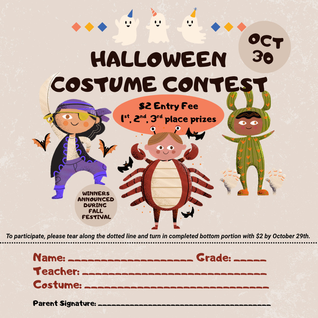 Halloween Costume Contest will take place on October 30th. There is a $2 entry fee and prizes for 1st, 2nd, and 3rd place! Winners will be announced during the Fall Festival