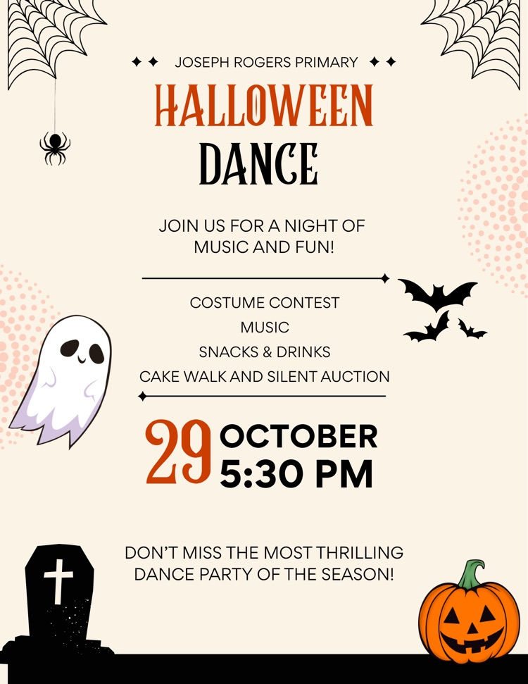 Joseph rogers primary Halloween dance joins us for a night of music and fun. costume contest. snacks and drinks. cake walk and silent auction. 29 October 5:30 pm. don’t miss the most thrilling dance party of the season! 