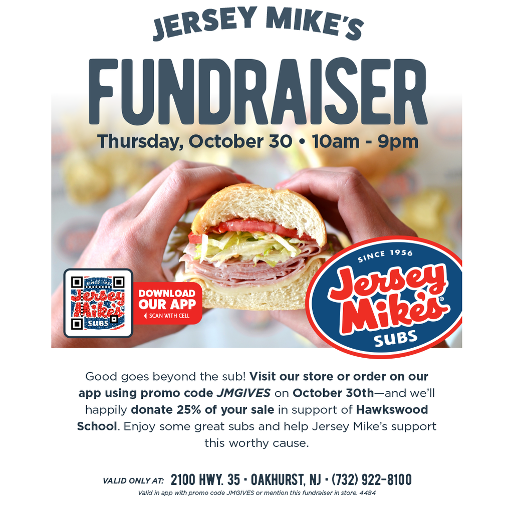 OCTOBER 30TH - VISIT JERSEY MIKE'S - DONATE 25% OF THE SALE TO HAWKSWOOD SCHOOL