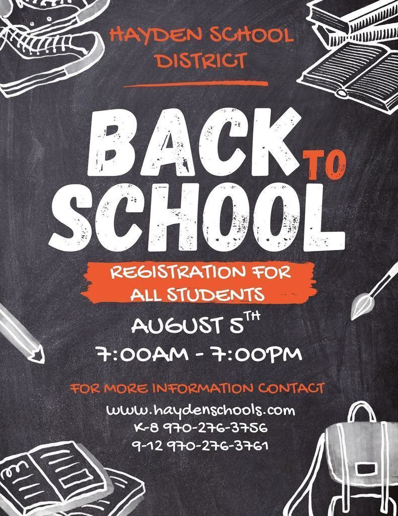 Back to School Registration Day for All Students - August 5th 7:00am - 7:00pm Contact 970-276-3756 or 970-276-3761 for more information!  Black Chalkboard background with decorative schoolbooks, backpack, sneakers, paintbrush and pencil