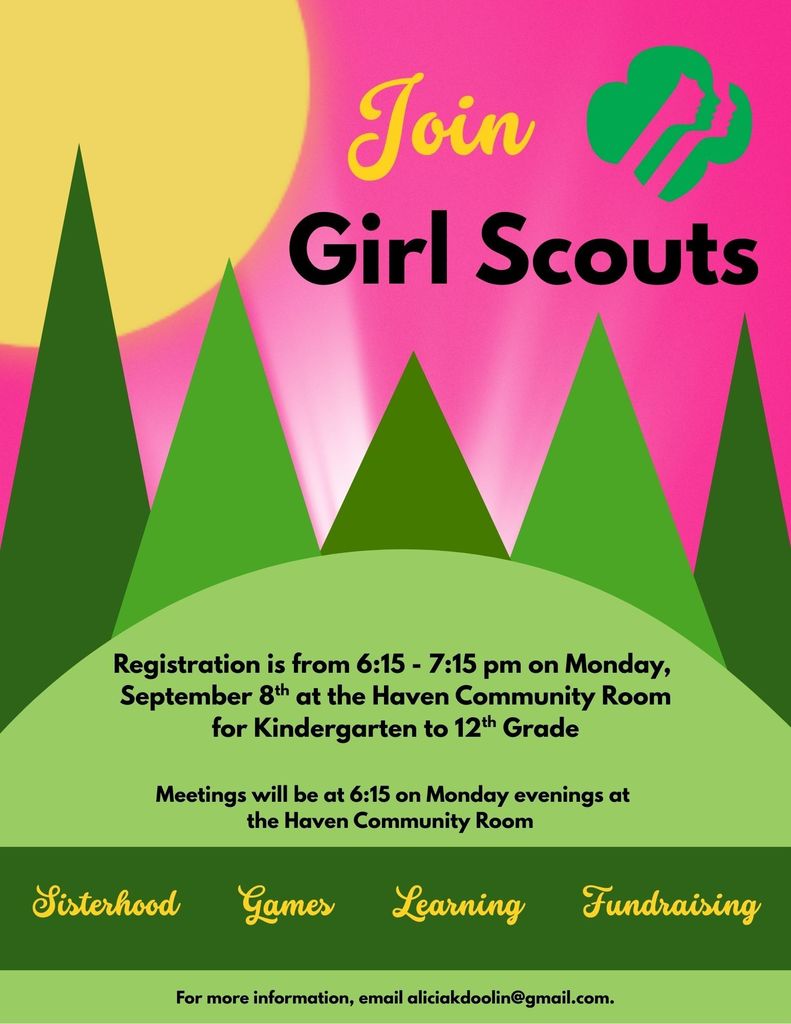 Girl Scouts Flyer K-12 Registration on September 8th at 6:15 at the Haven Community Room