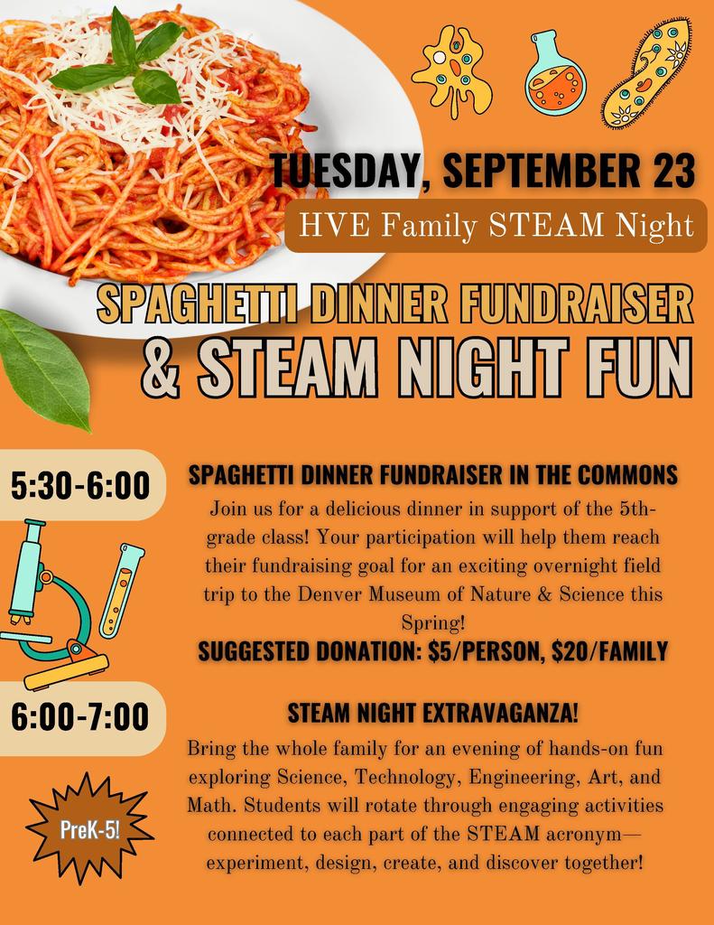HVE Family Steam Night and Spaghetti Dinner - September 23rd 5:30 Dinner 6:00 Steam Night Donation suggested for dinner and Steam night for PreK - 5th grade families