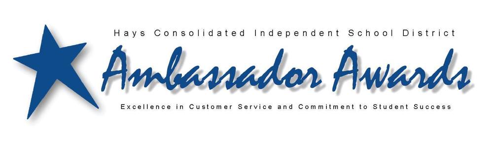 Ambassador Awards logo of a star and the following text "Hays Consolidated Independent School District Excellence in Customer Service and Commitment to Student Success."