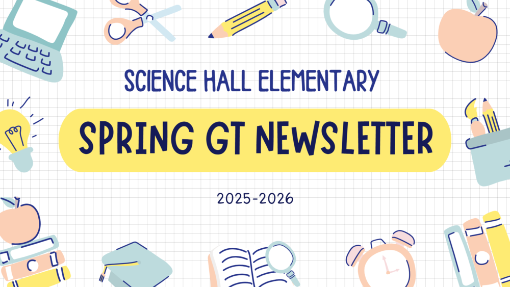 Science Hall Elementary Spring G/T newsletter graphic with school supply drawings surrounding the text.